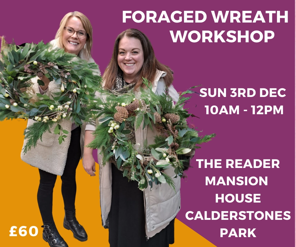 Make Your Own Fresh Foraged Wreath Workshop - The Reader At Calderstones Park